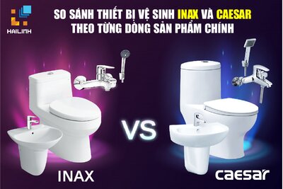 So sánh thiết bị vệ sinh Inax và Caesar theo từng dòng sản phẩm chính